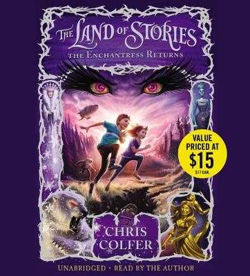 The Land of Stories: The Enchantress Returns By Chris Colfer, Chris Colfer (Read by) Cover Image