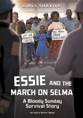Essie and the March on Selma: A Bloody Sunday Survival Story Cover Image