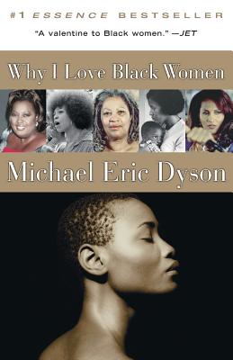 Why I Love Black Women By Michael Eric Dyson Cover Image