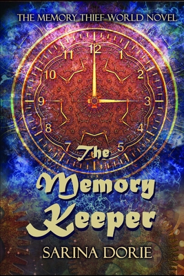 The Memory Keeper: A Science Fiction Mystery By Sarina Dorie Cover Image
