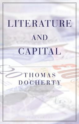 Literature and Capital By Thomas Docherty Cover Image