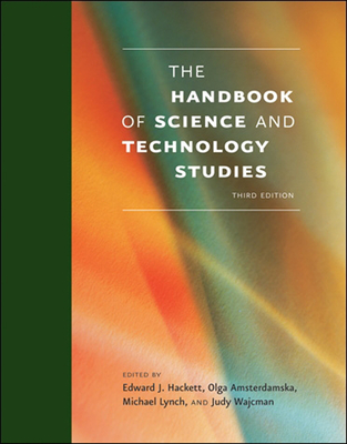The Handbook of Science and Technology Studies, third edition