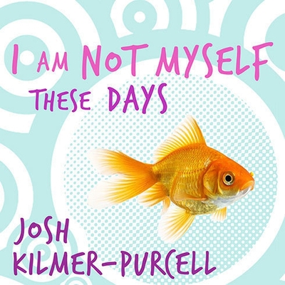 I Am Not Myself These Days: A Memoir Cover Image