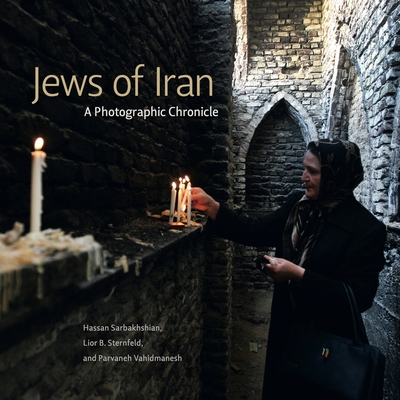Jews of Iran: A Photographic Chronicle (Dimyonot) By Hassan Sarbakhshian, Lior B. Sternfeld, Parvaneh Vahidmanesh Cover Image