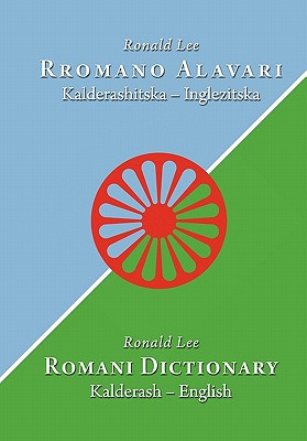 Romani dictionary: Kalderash - English By Ronald Lee, Ian Hancock (Introduction by) Cover Image