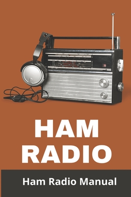 Ham Radio: Ham Radio Manual: Ham Radio License Test Questions Cover Image
