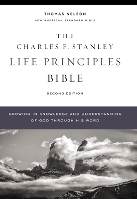 Nasb, Charles F. Stanley Life Principles Bible, 2nd Edition, Hardcover, Comfort Print: Holy Bible, New American Standard Bible Cover Image