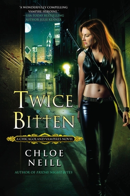 Twice Bitten (Chicagoland Vampires #3)