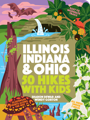 50 Hikes with Kids Illinois, Indiana, and Ohio Cover Image