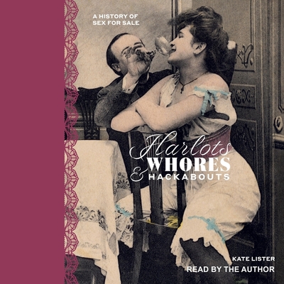 Harlots, Whores & Hackabouts: A History of Sex for Sale Cover Image