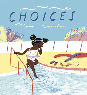 Choices (Child's Play Library) By Roozeboos, Roozeboos (Illustrator) Cover Image