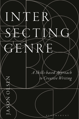 Intersecting Genre: A Skills-Based Approach to Creative Writing Cover Image