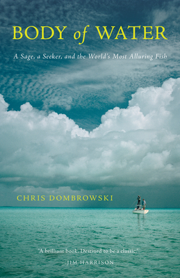 Cover Image for Body of Water: A Sage, a Seeker, and the World's Most Alluring Fish