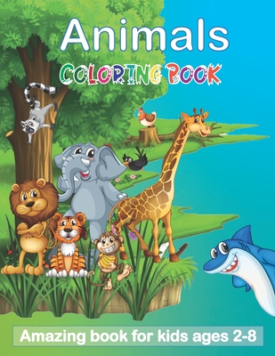 Animals Coloring Book: Amazing book for kids ages 2-8: great gift for boys  & girls, Cutest Forest Animals Coloring Book for Kids - Coloring B  (Paperback) | Turnrow Book Co.