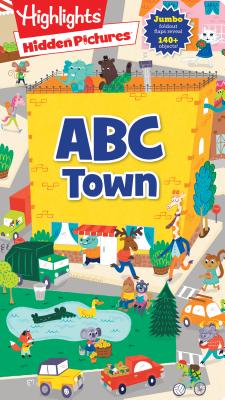 Hidden Pictures® ABC Town (Highlights Hidden Pictures Foldout-Fun Puzzle Books)