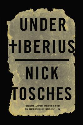 Under Tiberius By Nick Tosches Cover Image