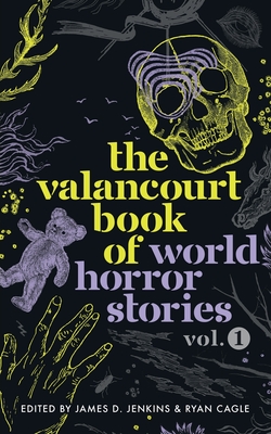 The Valancourt Book of World Horror Stories, volume 1 Cover Image