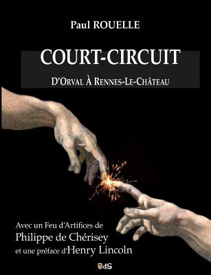 Court-Circuit: D'Orval à Rennes-le-Château (Serpent Rouge #19)