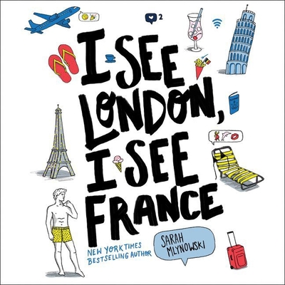 I See London, I See France Lib/E By Sarah Mlynowski, Saskia Maarleveld (Read by) Cover Image