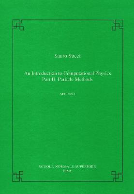 An Introduction to Computational Physics: Part II: Particle Methods (Publications of the Scuola Normale Superiore)