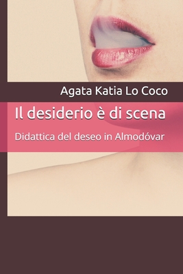 Il desiderio è di scena: Didattica del deseo in Almodóvar Cover Image