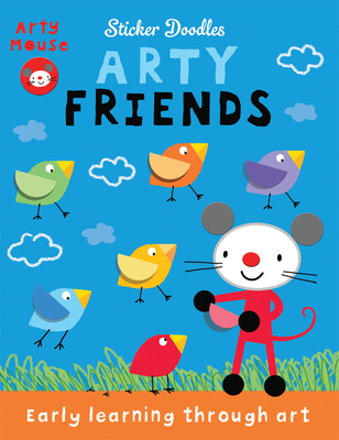 Arty Friends: Early Learning Through Art (Arty Mouse Sticker Doodles)