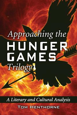 Cover for Approaching the Hunger Games Trilogy