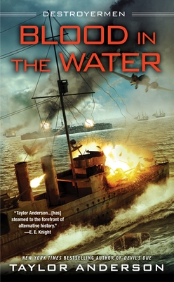 Blood In the Water (Destroyermen #11) By Taylor Anderson Cover Image