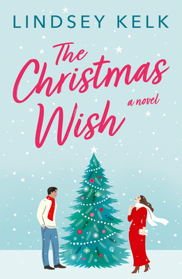 The Christmas Wish By Lindsey Kelk Cover Image
