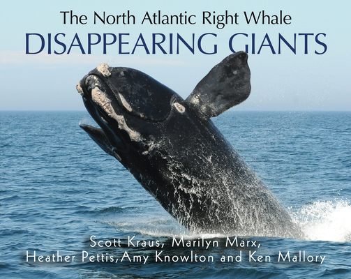 The North Atlantic Right Whale: Disappearing Giants Cover Image