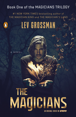 The Magicians (TV Tie-In Edition): A Novel (Magicians Trilogy #1) Cover Image