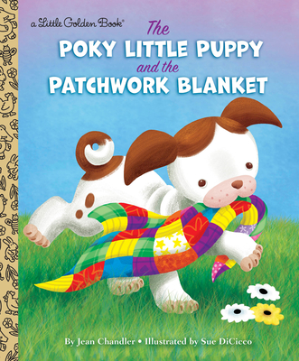 The Poky Little Puppy and the Patchwork Blanket (Little Golden Book) Cover Image
