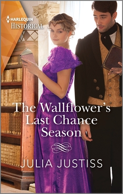 The Wallflower's Last Chance Season By Julia Justiss Cover Image
