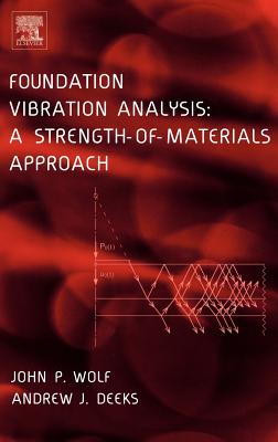 Foundation Vibration Analysis: A Strength of Materials Approach Cover Image