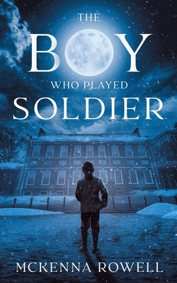 The Boy Who Played Soldier Cover Image