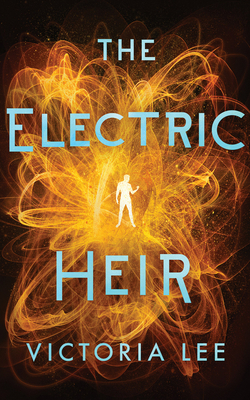 The Electric Heir (Feverwake #2)