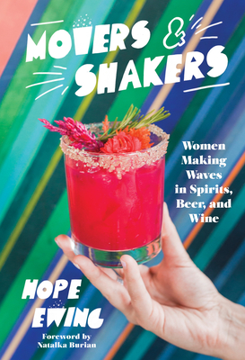 Movers and Shakers: Women Making Waves in Spirits, Beer & Wine