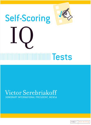 Self-Scoring IQ Tests (Self-Scoring Tests) By Victor Serebriakoff Cover Image