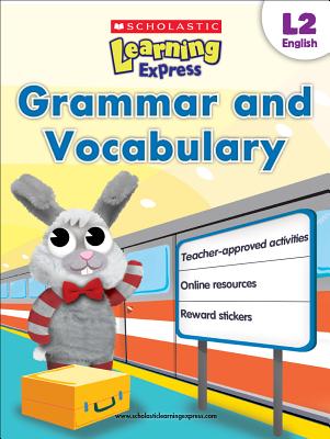 Scholastic Learning Express Level 2: Grammar and Vocabulary