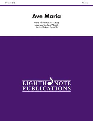 Ave Maria: For Double Reed Ensemble, Score & Parts (Eighth Note Publications) Cover Image