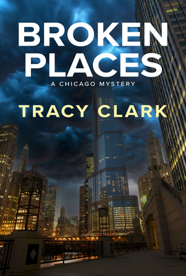Broken Places (A Chicago Mystery #1) Cover Image
