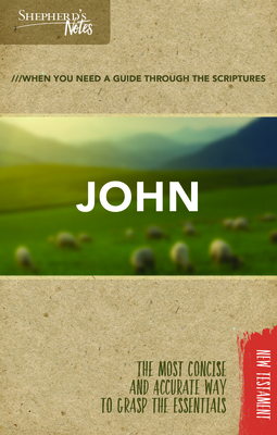 Shepherd's Notes: John By Dana Gould Cover Image