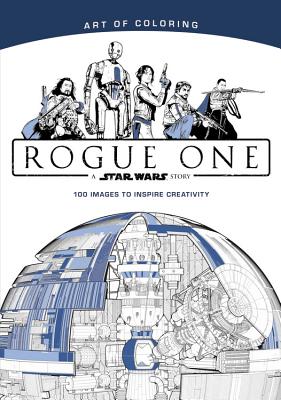 Art of Coloring Star Wars: Rogue One Cover Image
