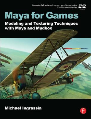 Maya for Games: Modeling and Texturing Techniques with Maya and Mudbox Cover Image