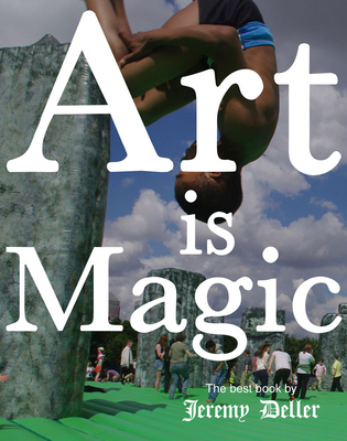 Jeremy Deller: Art Is Magic Cover Image