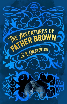 The Adventures of Father Brown (Arcturus Classic Mysteries and Marvels #5)