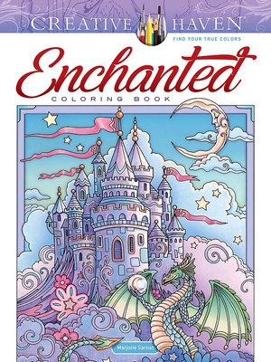 Creative Haven Enchanted Coloring Book (Creative Haven Coloring Books) By Marjorie Sarnat Cover Image