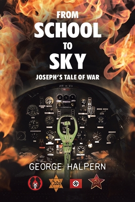 From School to Sky: Joseph's Tale of War Cover Image