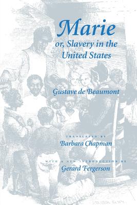 Marie Or, Slavery in the United States: A Novel of Jacksonian America (Race in the Americas) Cover Image