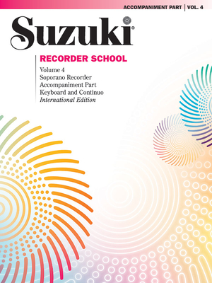 Suzuki Recorder School (Soprano Recorder) Accompaniment, Volume 4 (International), Vol 4: Acc. Cover Image